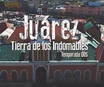 T1 - Museo de Arte de Ciudad Juárez E12 (Juárez, Tierra de los Indomables)